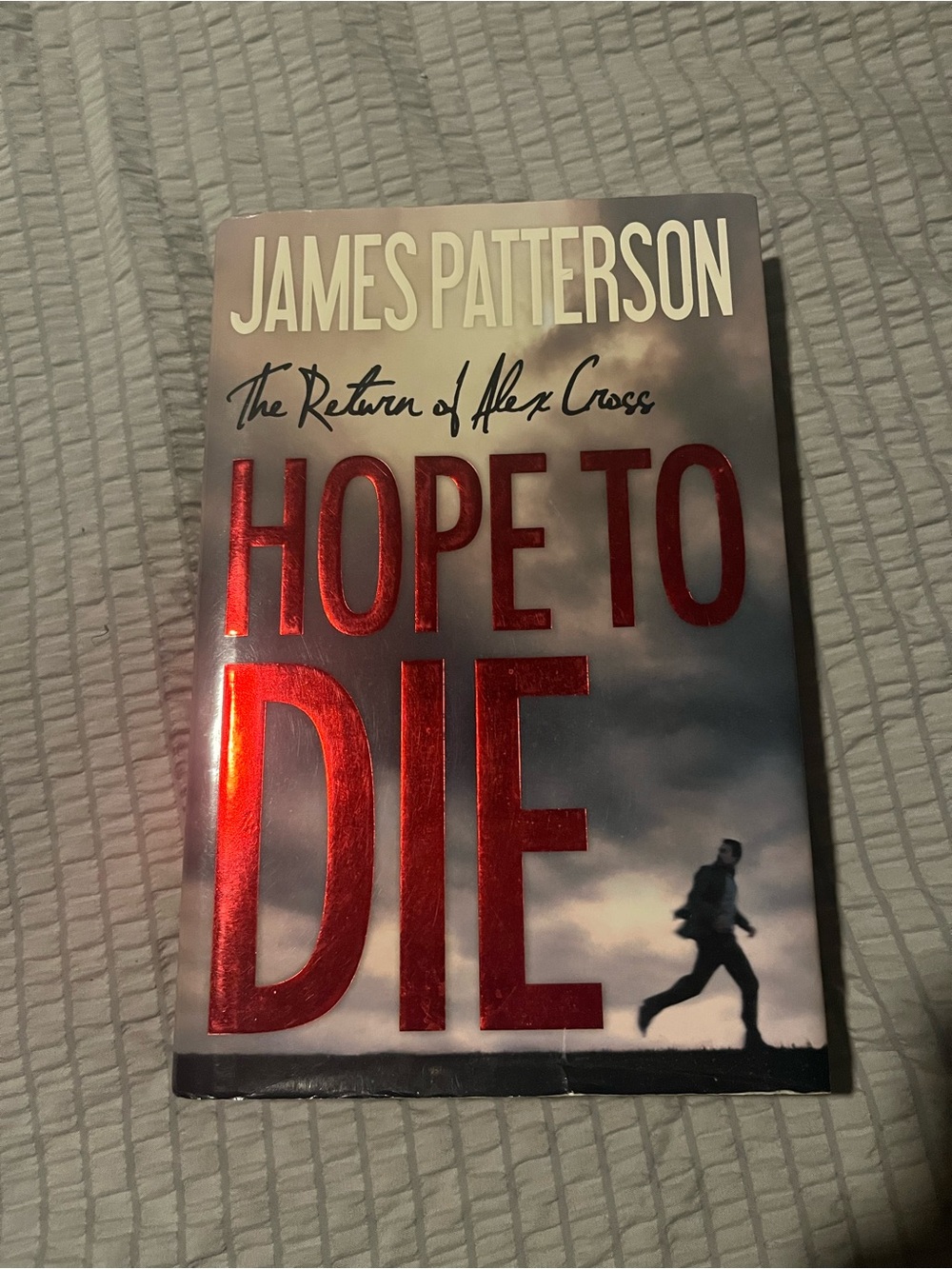 James Patterson Hope to Die Hardcover Book – Alex Cross Thriller
